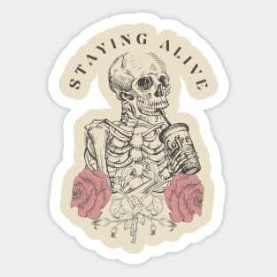 Staying Alive Hot Coffee Skeleton Sticker
